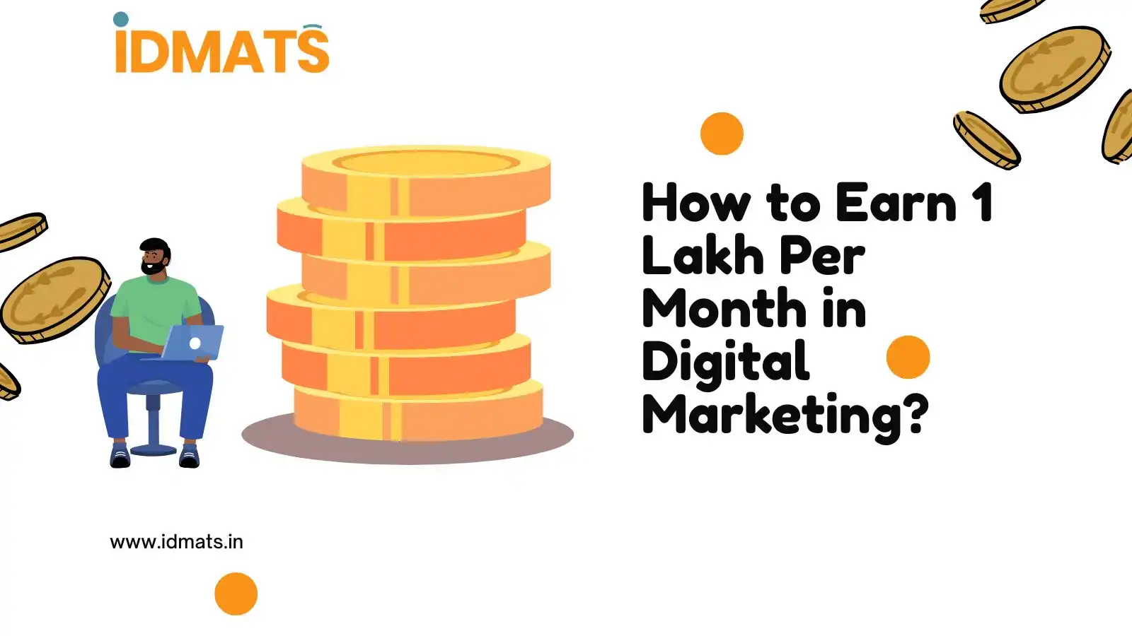 How to Earn 1 Lakh Per Month in Digital Marketing?