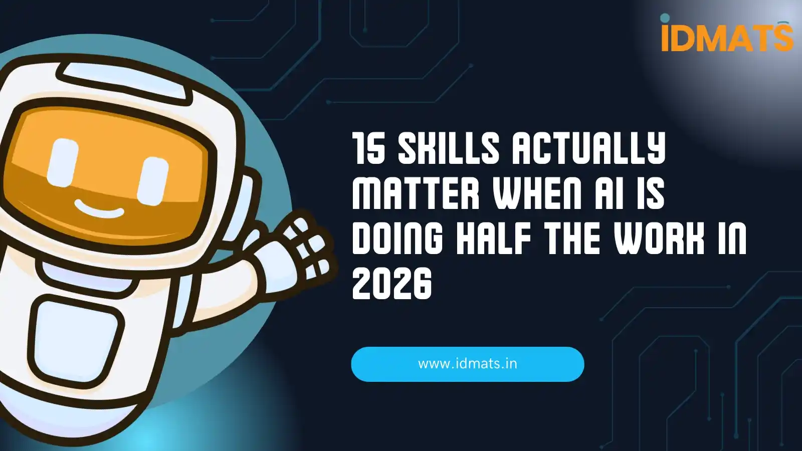 15 Skills Actually Matter When AI is Doing Half the Work in 2026