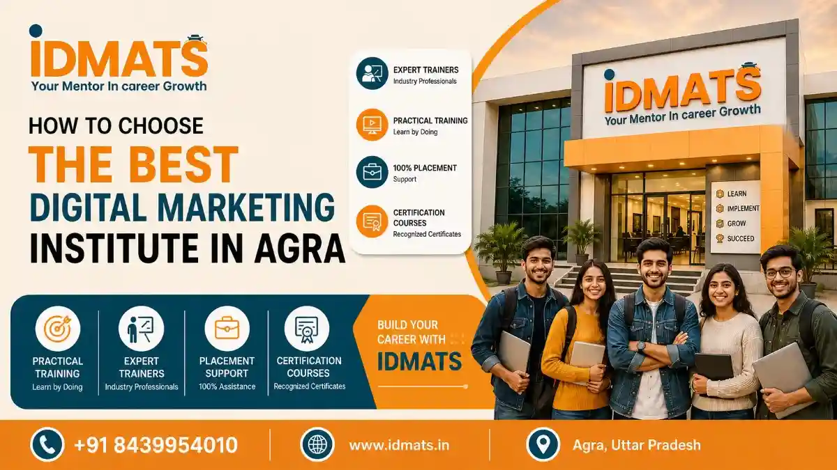 How to Choose the Best Digital Marketing Institute in Agra For Practical Learning & Placement