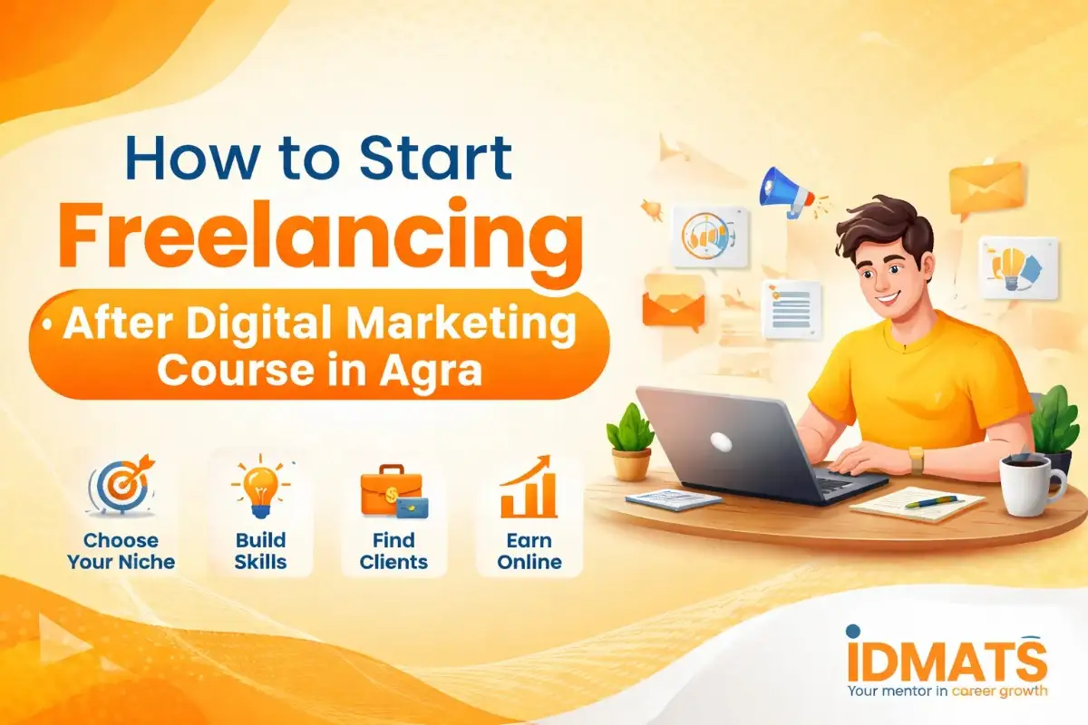 How to Start Freelancing After Digital Marketing Course in Agra (Step-by-Step Guide For Beginners)